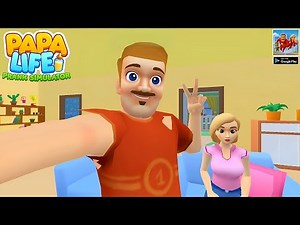 Papa Life - Prank Simulator | Android Gameplay New Update (Part 3)