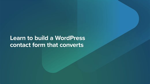Apprenez à créer un formulaire de contact WordPress qui convertit