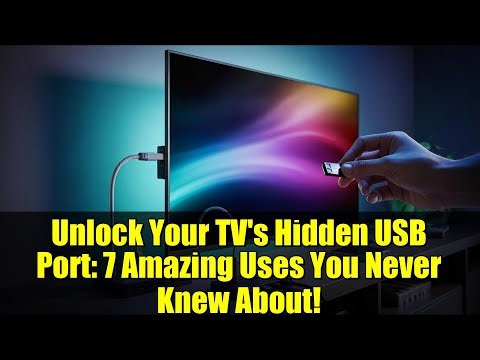 Unlock Your TV's Hidden USB Port: 7 Amazing Uses You Never Knew About!