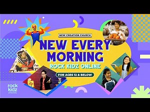 New Every Morning | Rock Kidz Children’s Lesson | New Creation Church