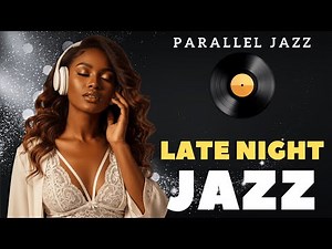 Late Night Jazz – Smooth & Relaxing Saxophone Lounge
