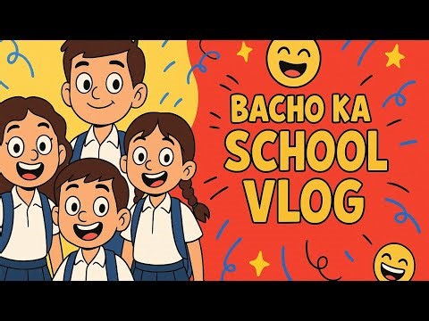 Bacho Ka School Vlog 🏫 | Bacho ki School Life, Hindi Vlog, Bacho Ki Masti Aur Padhai