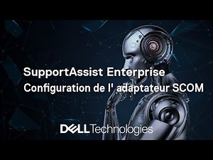 SupportAssist Enterprise : Configuration de l' adaptateur SCOM