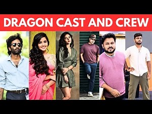 🎬 Dragon (2025) - Tamil Movie Cast & Crew Details 🎬