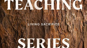Living Sacrifice: Leave Room for God (Romans 12:17-21)