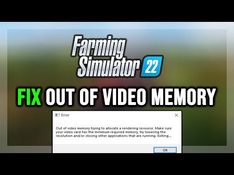 How to FIX Farming Simulator 22 Out of Video Memory Error