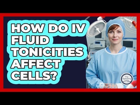How Do IV Fluid Tonicities Affect Cells?