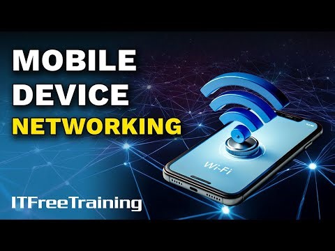 Mobile Device Networking - CompTIA A+ 220-1101 – 8.4