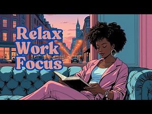 Relax Work Focus | LoFi Beats for Calm and Steady Productivity