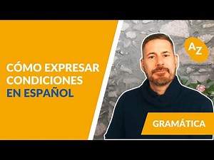 Spanish Conditionals in 5 Minutes - More than 'Si' | Condiciones en español