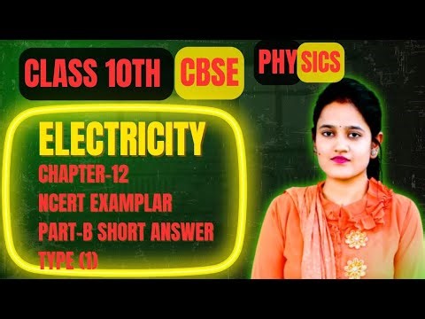Electricity | Short Answer Questions Part B | Class 10 Physics NCERT Exemplar