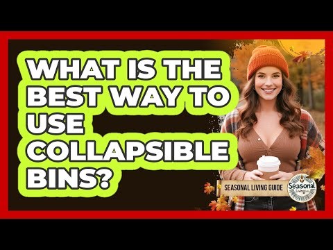 What Is The Best Way To Use Collapsible Bins?