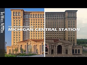 The Restoration of Michigan Central Station