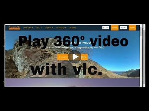 How to play 360° video With vlc.