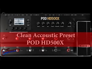 POD HD500X Tutorial Preset (Clean Acoustic)