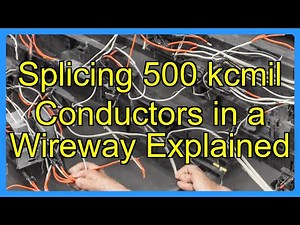 Splicing 500 kcmil Conductors in a Wireway Explained