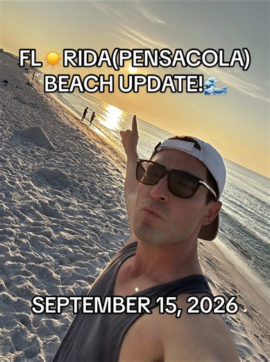 FLORIDA (PENSACOLA) BEACH UPDATE — September 15, 2026