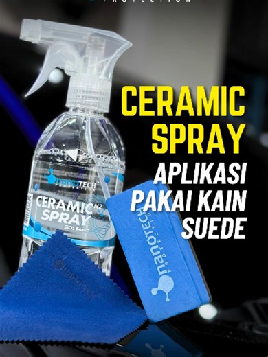 Ultimate Guide to NanoTech Protection Ceramic Spray
