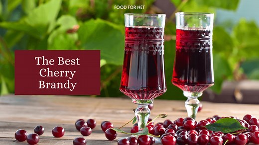 The Best Cherry Brandy | Food For Net