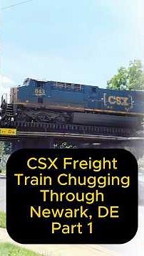 Railfan Catch: CSX Freight Train Storms Through Newark, DE (Part 1)
