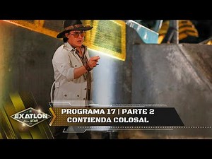 Capítulo 17 pt. 2 | All Star por fortaleza Exatlón. | Exatlón All Star