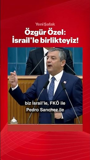 Özgür Özel: İsrail'le birlikteyiz!