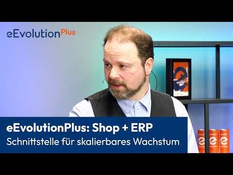 eEvolutionPlus: Shopware & eEvolution ERP – Schnittstelle für skalierbares Wachstum