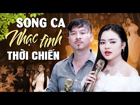 CỰC NGỌT❤️ Cặp Đôi Song Ca Những Bài Hát Nhạc Tình Thời Chiến Lạ Mà Hay - Nghe Thử Là Mê