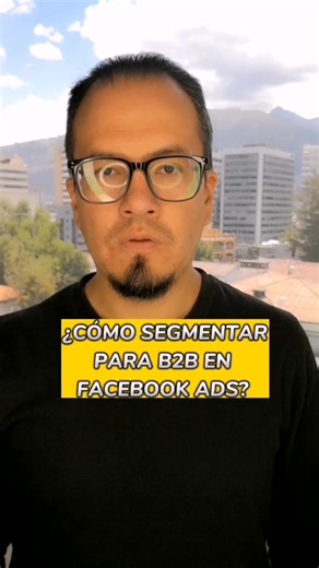 ¿Cómo segmentar para B2B en Facebook ADS? #SocialMedia #Facebookads #Facebook #markeringdigital #rrss #foryou #Instagram #fyp