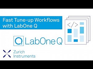 Fast Tune-up Workflows with LabOne Q