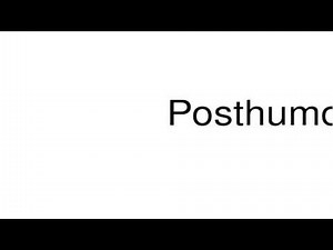 How to pronounce Posthumously