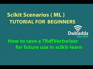 How to save a TfidfVectorizer for future use in scikit learn | Scikit scenarios videos