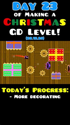 Day 23 of Building a CHRISTMAS Geometry Dash Level! #christmas #geometrydash #gd