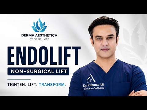 Endolift Explained | Non-Surgical Face Lift Without Surgery | Dr Rahmat Ali