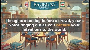 1500 Must Know CEFR B2 Vocabulary - Understanding Declare: A Powerful Word in Advanced English