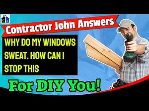 Homeowner Tips: Stop Sweating Windows