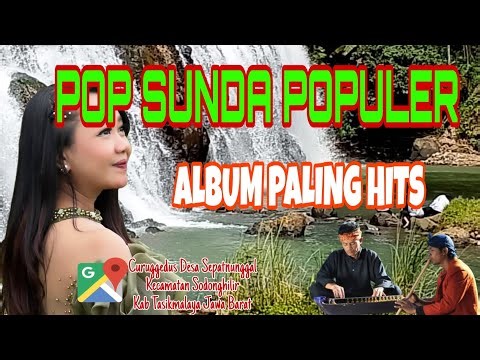 FULL ALBUM POP SUNDA POPULAR MOST HITS LATEST 🎶 Music Video Alam Curuggedus Tasikmalaya