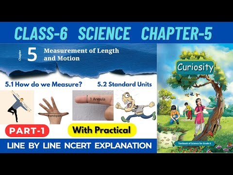 Class 6 Science Curiosity Chapter 5 Measurement of Length and Motion | Part 1 #class6science