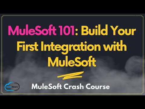 MuleSoft 101: Build Your first Integration With MuleSoft | MuleSoft Crash Course