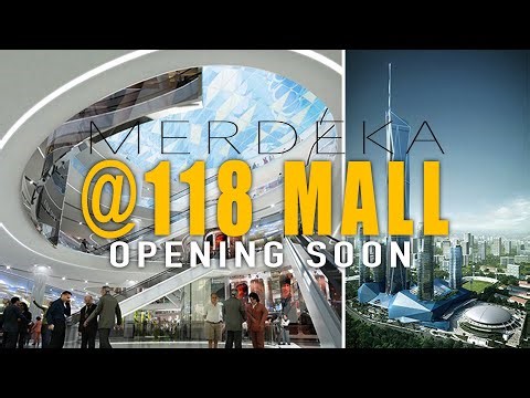 MERDEKA @ 118 MALL OPENING SOON - PNB 118