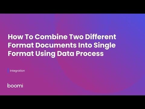 How To Combine Two Different Format Documents Into Single Format Using Data Process
