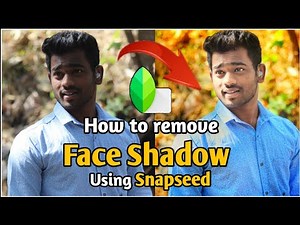 How to remove face shadow using Snapseed | step by step only 4 minutes Editing.