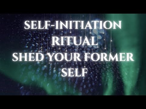 Self-Initiation Ritual / Shedding of Your Former Self / Subliminal