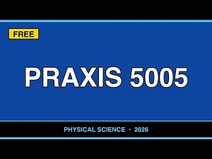 Praxis 5005 (5001) Physical Science Study Guide Video 1 Test Prep