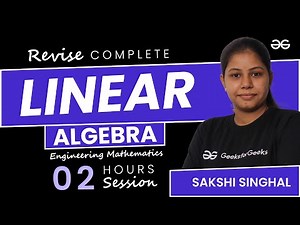 Revise Complete Linear Algebra || GATE 2023 || GeeksforGeeks GATE