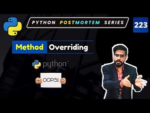 What is Method Overriding in Python? | Python OOP Essentials Explained #223