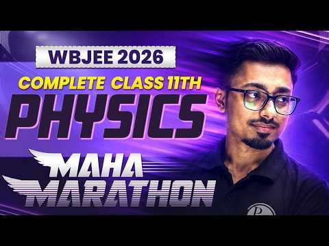 WBJEE 2026 Physics Marathon : Class 11 Physics Full Syllabus Revision 🔥 Most Important Questions