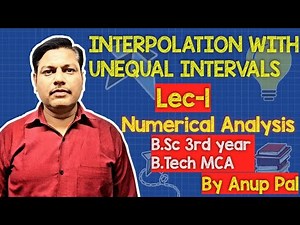 INTERPOLATION WITH UNEQUAL INTERVALS | Lec-1 | Numerical Analysis | B.Sc 3rd year B.Tech MCA