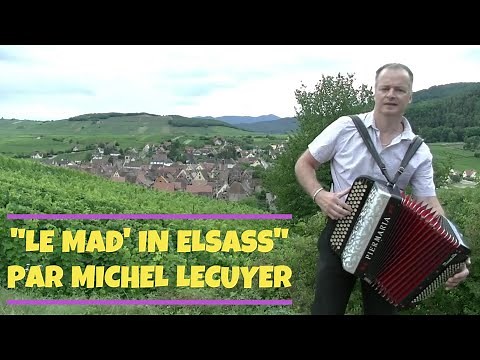 "PRENDS TON ACCORDEON" N°1 à Riquewihr (Alsace) avec "LE MAD' IN ELSASS" par MICHEL LECUYER