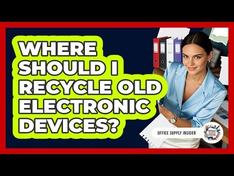 Where Should I Recycle Old Electronic Devices?